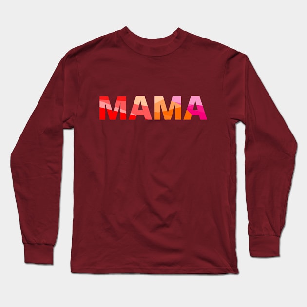 Mama signs for mommies, baby showers, new mother or mothers to be Long Sleeve T-Shirt by strangelyhandsome